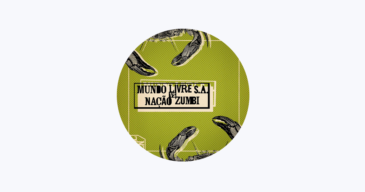 Mundo Livre S/A - Apple Music