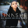 All Hands On Deck (Remix) [feat. Iggy Azalea] - Tinashe