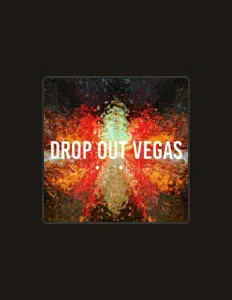 Ascolta Drop Out Vegas, guarda video musicali, leggi la biografia, vedi le date del tour & altro!