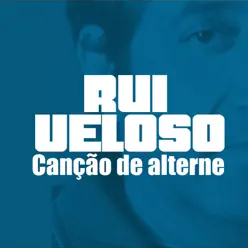 Canção De Alterne - Single - Rui Veloso