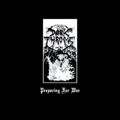 Preparing for War - Darkthrone