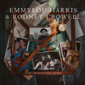 The Traveling Kind - Emmylou Harris & Rodney Crowell