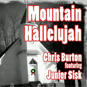 Mountain Hallelujah (feat. Junior Sisk) - Single