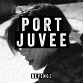Port Juvee - Revenge