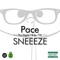 Pace - SNEEEZE lyrics