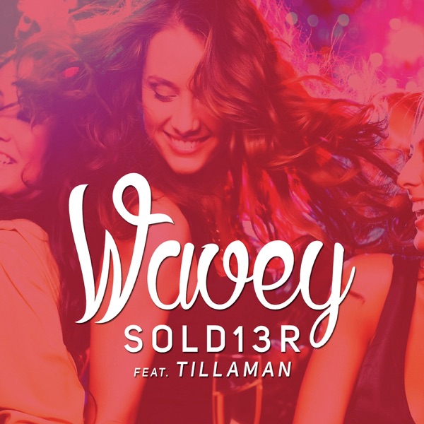 Wavey (feat. Tillaman) - Single