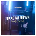 Drag Me Down
