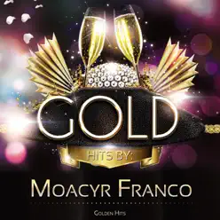 Golden Hits - EP - Moacyr Franco