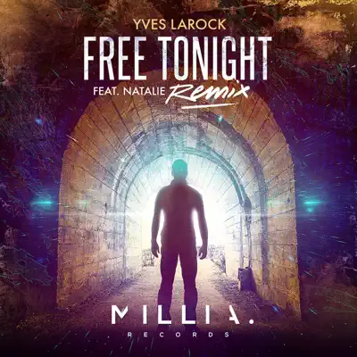 Free Tonight (Remix) [feat. Natalie] - EP - Yves Larock