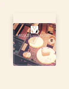 Luister naar Missiles to the Masses, bekijk muziekvideo's, lees de bio, bekijk de tourdata, en meer!