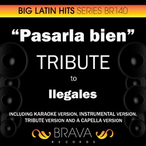 Pasarla Bien (In the Style of Ilegales) [Karaoke Version]