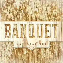 Banquet - Max Stalling Banquet - Max Stalling