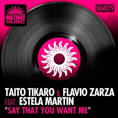 Say That You Want Me (feat. Estela Martin) - Single