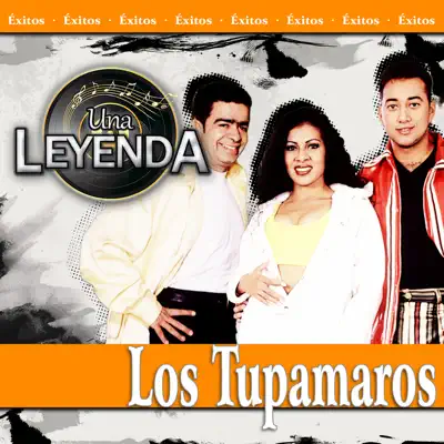 Una Leyenda - Los Tupamaros - Los Tupamaros Una Leyenda - Los Tupamaros - Los Tupamaros