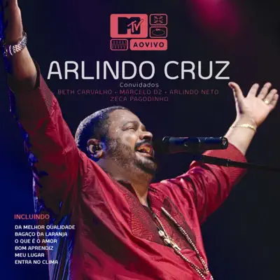 MTV Ao Vivo: Arlindo Cruz, Vol. 1 - Arlindo Cruz MTV Ao Vivo: Arlindo Cruz, Vol. 1 - Arlindo Cruz
