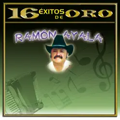 16 Éxitos de Oro - Ramón Ayala