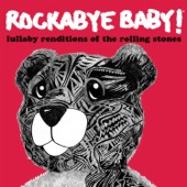 Rockabye Baby! - You Can't Always Get What You Want