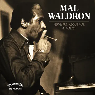 Mal '81 & News: Run About Mal - Mal Waldron Mal '81 & News: Run About Mal - Mal Waldron
