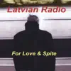 Latvian Radio - Just a Second Ago