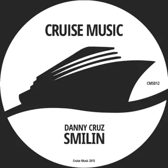 Smilin' - Single by Danny Cruz album reviews, ratings, credits