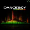 Danceboy - Let's Get Excited (Radio Edit)