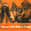 Odyssey of the Bauls of Bengal - Various Artists