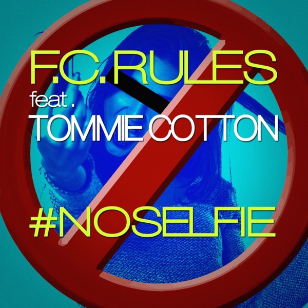 #No Selfie (feat. Tommie Cotton) - Single