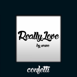 Really Love (Sad Mix) Wave