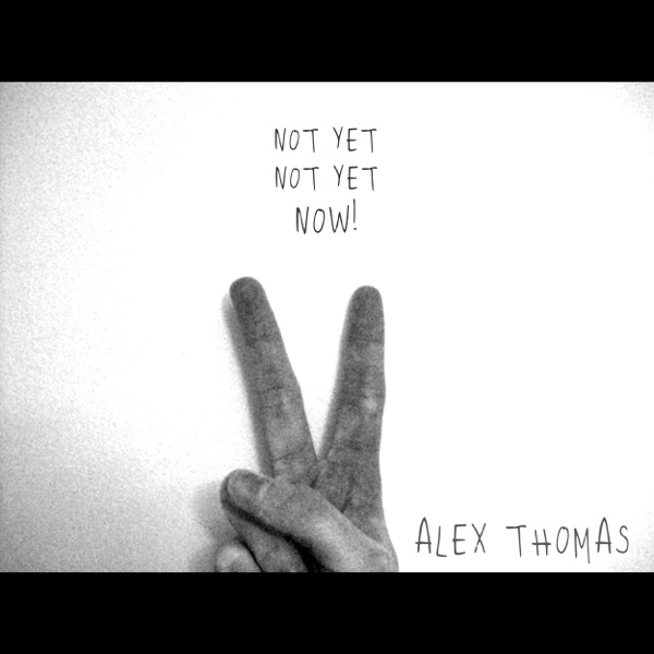 Not Yet, Not Yet, NOW!