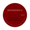 Semesters III - Single