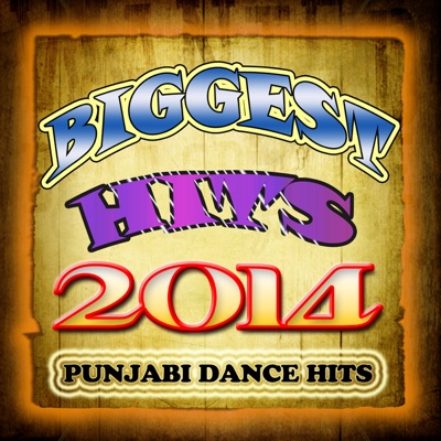 Biggest Hits 2014 - Punjabi Dance Hits