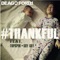 Thankful (feat. Topspin & Shy Guy) - Deago Forth lyrics