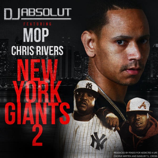New York Giants 2 (feat. M.O.P. & Chris Rivers) - Single - DJ Absolut