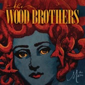 The Wood Brothers - Wastin' My Mind
