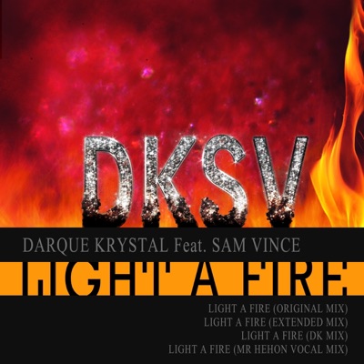 Light a Fire (feat. Sam Vince) - EP
