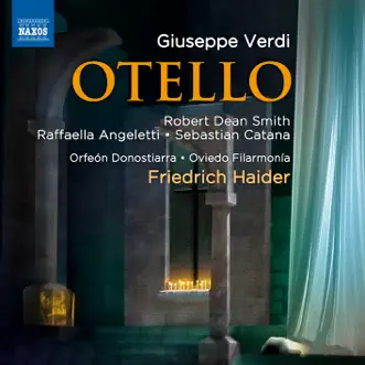 Otello, Act II: Sì, pel ciel by Robert Dean Smith, Sebastian Catana, Friedrich Haider & Oviedo Filarmonia song reviws