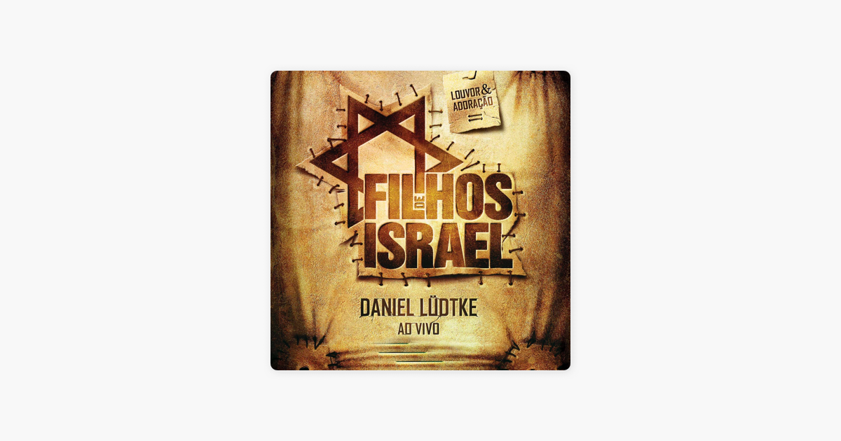 musicas daniel ludtke filhos de israel