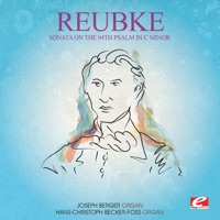 Reubke: Sonata on the 94th Psalm in C Minor (Remastered) - EP - Joseph Berger & Hans-Christoph Becker-Foss