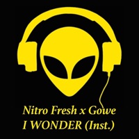 I Wonder (Instrumental) - Single - Nitro Fresh & Gowe