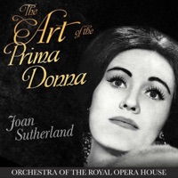 The Art of the Prima Donna - Joan Sutherland, Orchestra of the Royal Opera House - 瓊.蘇莎蘭, 弗蘭切斯科 · 摩利納里-普拉德利 & 科芬園皇家歌劇院管弦樂團