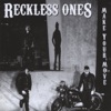 Reckless Ones - Dead and Gone