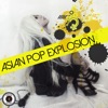 Asian Pop Explosion, Vol. 1 - EP artwork