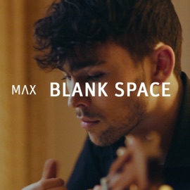 Blank Space (Acoustic Version) MAX