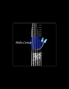 Poslechněte si interpreta Molto Cortese, sledujte hudební videa, přečtěte si životopis, podívejte se na data turné a další informace.