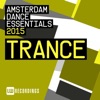 Amsterdam Dance Essentials 2015: Trance