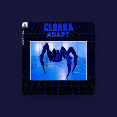 Listen to Cloaka, watch music videos, read bio, see tour dates & more!