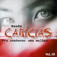 Pra Conhecer uma Mulher — Banda Carícias