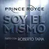 Prince Royce - Soy el Mismo (Dueto Con Roberto Tapia)