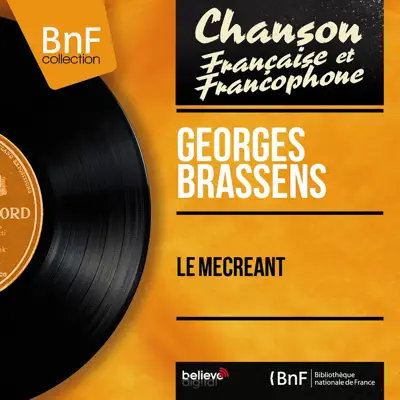 Le mécréant (feat. Pierre Nicolas) [Mono Version] - Single - Georges Brassens