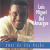 ¡Llora Chiquilla! - Luis Miguel del Amargue